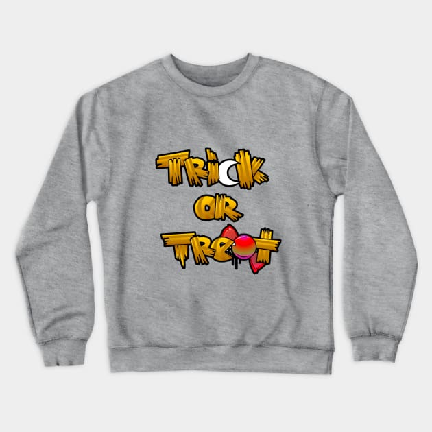 Trick or Treat Crewneck Sweatshirt by SuaveOne